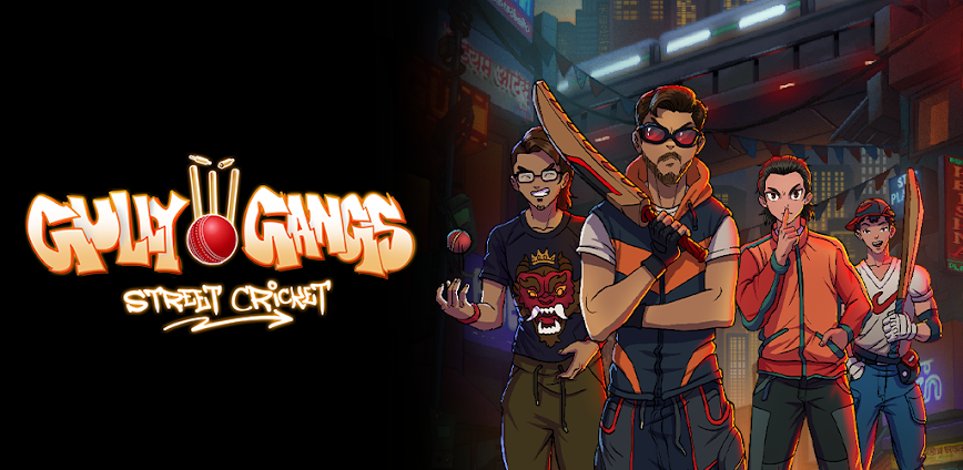 GULLY GANGS: STREET CRICKET