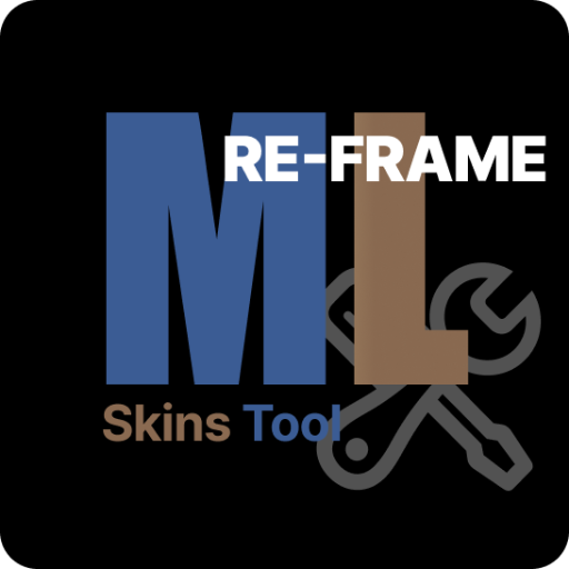 ML Skins Tool Re-frame