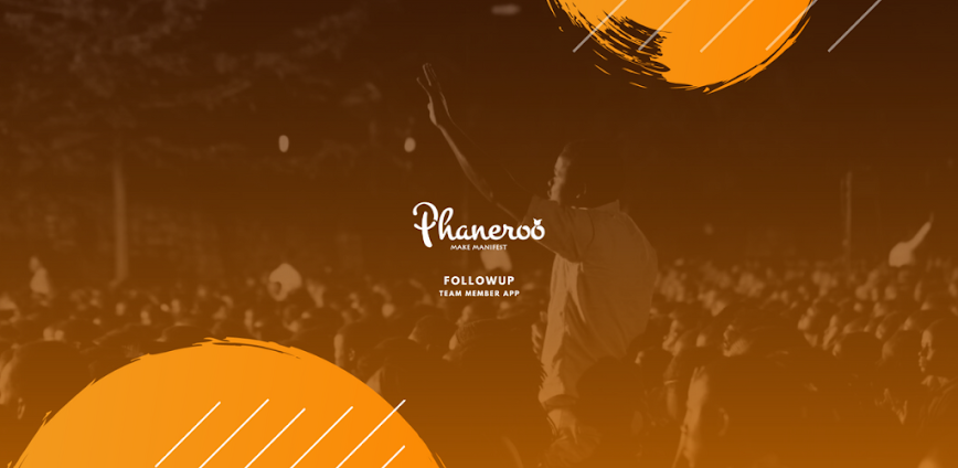 Phaneroo Follow Up teammember
