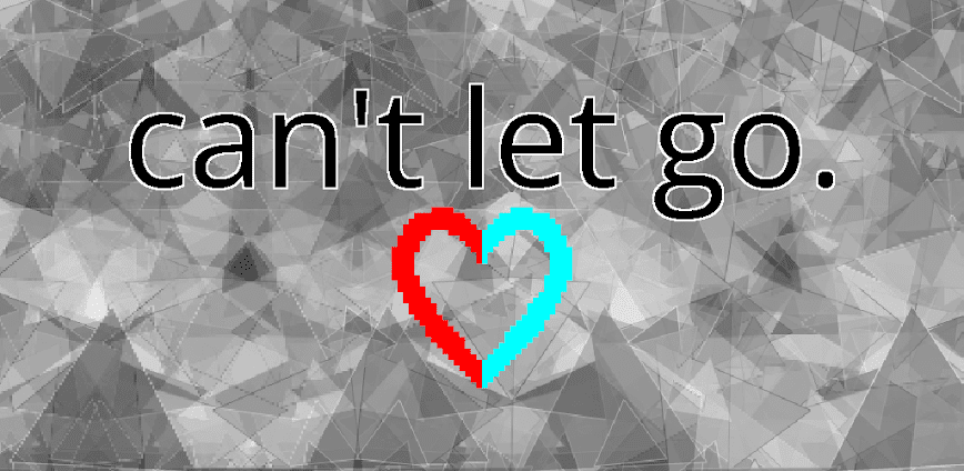 can't let go
